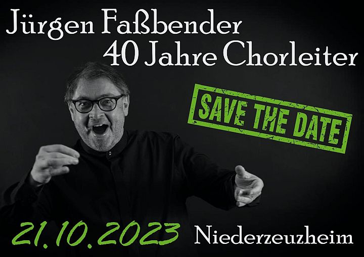 Jürgen Faßbender - 40 Jahre Chorleiter!